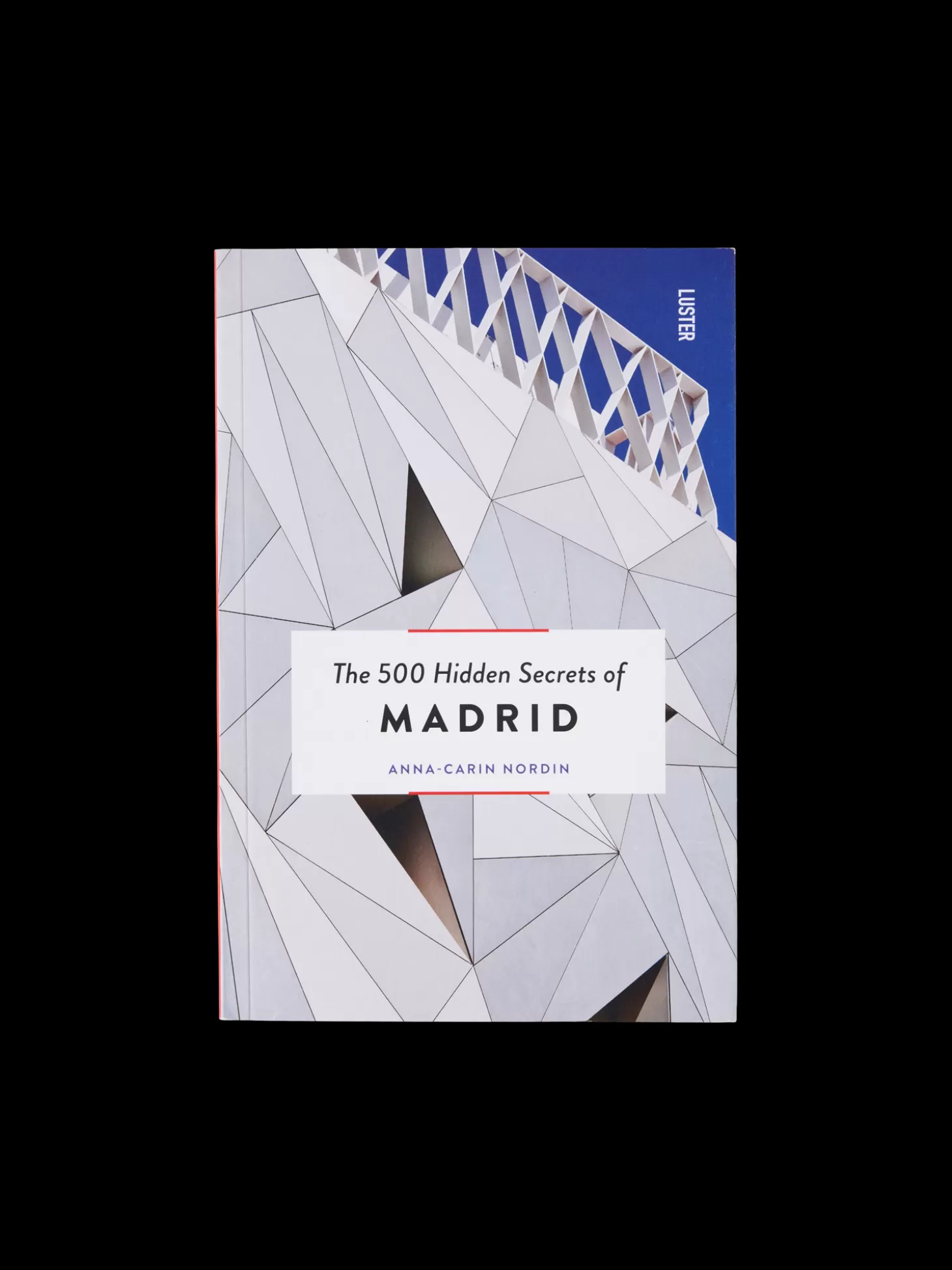 Søstrene Grene The 500 Hidden Secrets Of Madrid